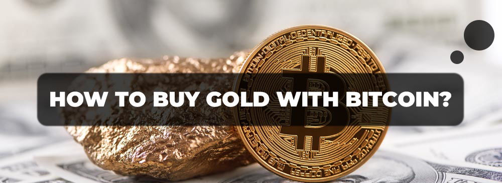 Buy gold bars with bitcoin